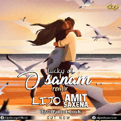 O sanam (Remix) Dj Amit Saxena Dj Lijo